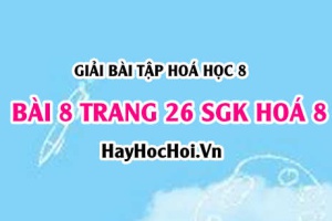 Giải bài 8 trang 26 SGK Hoá 8: Đơn chất, hợp chất - phân tử khái niệm và đặc điểm cấu tạo